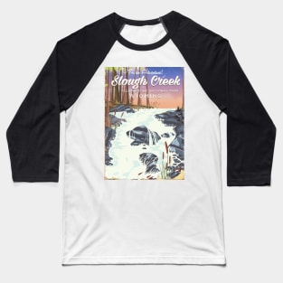 Slough Creek Yellowstone national park travel poster Baseball T-Shirt